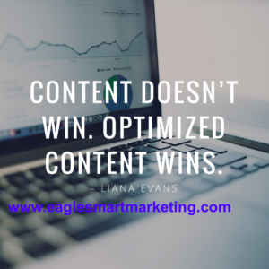 Content doesn't win, Optimized Content wins! - EagleSmart Marketing 