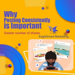 Posting consistently is important: Greater number of shares. - EagleSmart Marketing 